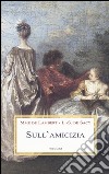 Sull'amicizia libro