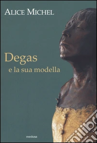 Degas e la sua modella