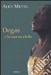 Degas e la sua modella libro