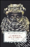 L'artificio dell'eternità. Saggi sull'arte libro di Yeats William Butler Copioli R. (cur.)