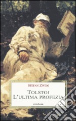 Tolstoj. L'ultima profezia libro