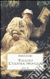 Tolstoj. L'ultima profezia libro