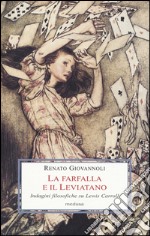 La farfalla e il leviatano. Indagini filosofiche su Lewis Carroll libro