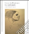 Cenacolo Belgioioso. Le caricature. Ediz. illustrata libro di Mazzocca F. (cur.)