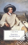 Goethe impolitico libro