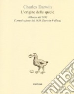 L'origine delle specie. Abbozzo del 1842. Comunicazione del 1858 (Darwin-Wallace)