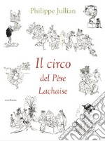 Il circo del Père Lachaise libro