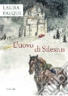 L'uovo di Silesius libro di Falqui Laura