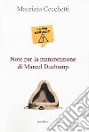 Fuori servizio. Note per la manutenzione di Marcel Duchamp libro