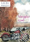 Vaniglio road libro di Falqui Laura