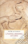 L'ultima leggenda di Caino libro