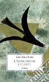 L'ossessione celeste. Lettere, memorie, discorsi libro