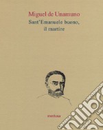 Sant'Emanuele buono, il martire libro