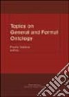 Topics on general and formal ontology. Ediz. inglese libro
