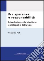 Fra speranza e responsabilità libro