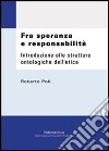 Fra speranza e responsabilità libro