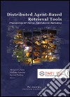 Distributed agent-based retrieval tools. Proceedings of the 1st International workshop libro