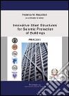 Innovative steel structures for seismic protection of buildings. PRIN 2001 libro
