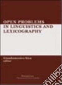 Open problems in linguistics and lexicography. Ediz. inglese libro