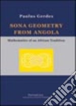 Sona geometry from Angola. Mathematics of an african tradition. Ediz. inglese