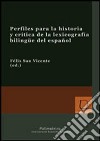 Perfiles para la historia y crítica de la lexicografía bilingüe del español libro