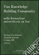 Una knowledge building community nella formazione universitaria on line libro