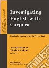 Investigating english with corpora. Studies in honour of Maria Teresa Prat libro