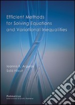 Efficient methods for solving equations and variational inequalities libro