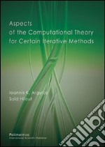 Aspects of the computational theory for certain iterative methods libro