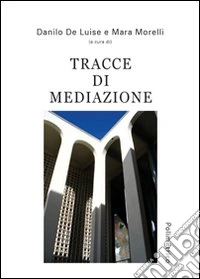 Tracce di mediazione libro