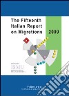 The fifteenth italian report on migrations 2009 libro