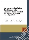 La obra pedagógica del hispanista Lorenzo Franciosini (un maestro de español en el siglo XVII) libro