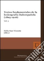 Textos fundamentales de la lexicografia italoespañola (1805-1916) libro