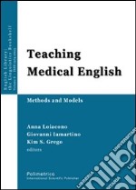 Teaching medical english. Methods and models libro