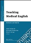 Teaching medical english. Methods and models libro