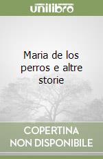 Maria de los perros e altre storie libro