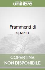 Frammenti di spazio