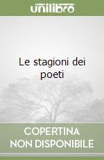 Le stagioni dei poeti libro