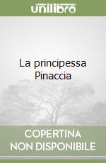 La principessa Pinaccia libro