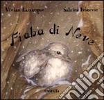 Fiaba di neve. Ediz. illustrata