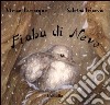 Fiaba di neve. Ediz. illustrata libro