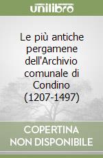 Le più antiche pergamene dell'Archivio comunale di Condino (1207-1497) libro