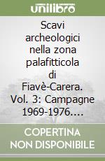 Scavi archeologici nella zona palafitticola di Fiavè-Carera. Vol. 3: Campagne 1969-1976. Resti della cultura materiale: ceramica