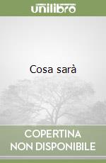 Cosa sarà libro