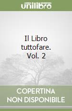 Il Libro tuttofare. Vol. 2 libro