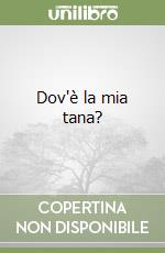 Dov'è la mia tana? libro