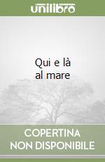 Qui e là al mare libro
