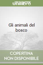 Gli animali del bosco