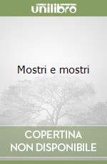 Mostri e mostri