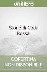 Storie di Coda Rossa libro